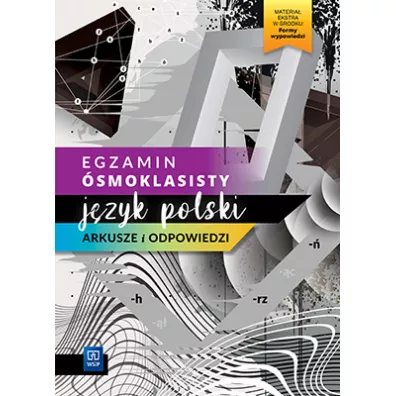 Egzamin �smoklasisty. J�zyk polski. Arkusze i odpowiedzi