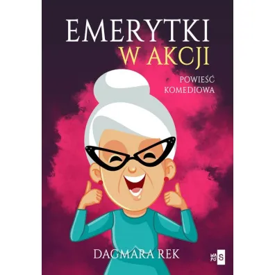 Emerytki w akcji - Dagmara Rek