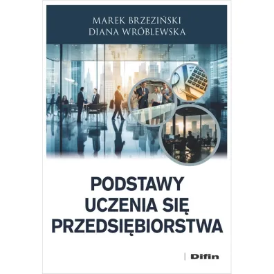 Podstawy uczenia si� przedsi�biorstwa - Marek Brzezi�ski, Diana  Wr�blewska