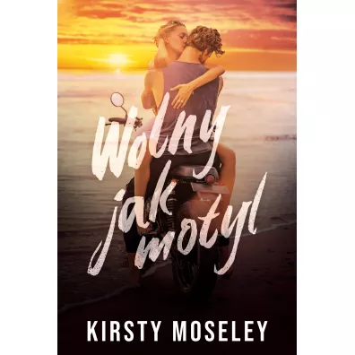 Wolny jak motyl - Kirsty Moseley