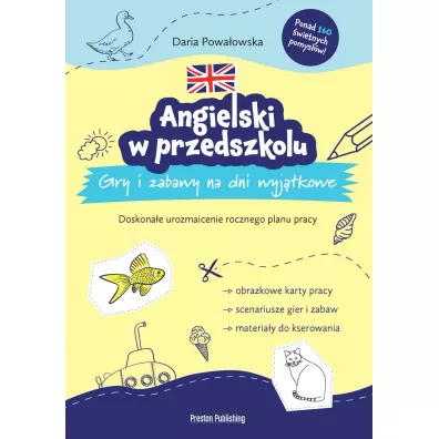 Angielski w przedszkolu. Gry i zabawy na dni wyjtkowe - Daria  Powaowska