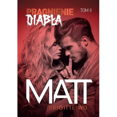 Matt. Pragnienie diab�a. Tom 2 - Brigitte Wu