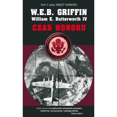 Czas Honoru Tom V Cyklu Wi�zy Honoru - W. E. B. Griffin
