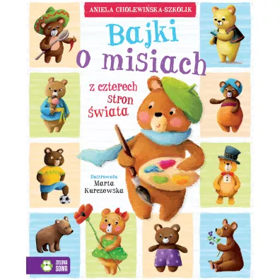 Bajki o misiach z czterech stron �wiata - Aniela Cholewi�ska-Szkolik