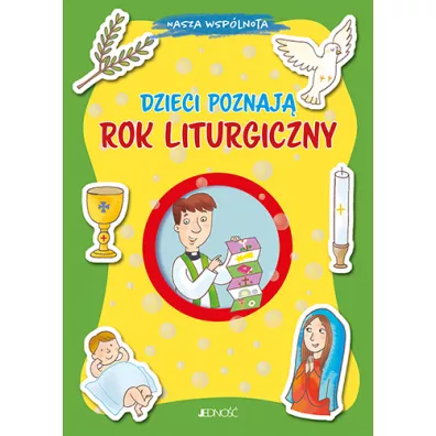 Nasza wsplnota. Dzieci poznaj rok liturgiczny - Barbara Baffetti