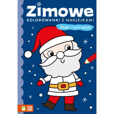 Miko�aj i przyjaciele. Zimowe kolorowanki z naklejkami