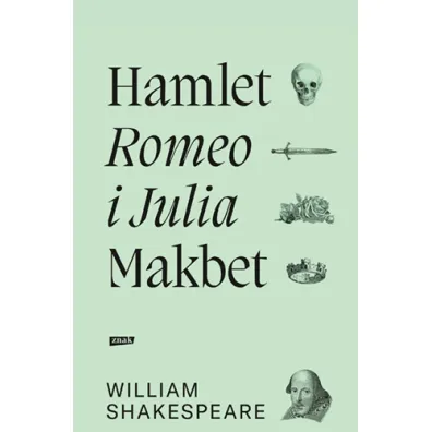 Hamlet, Romeo i Julia, Makbet