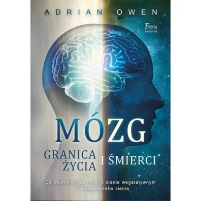 M�zg. Granica �ycia i �mierci - Adrian Owen