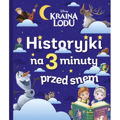Historyjki na 3 minuty przed snem. Disney Kraina Lodu - Catherine Kalengula