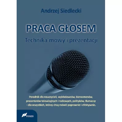 Praca gosem: Technika mowy i prezentacji - Andrzej Siedlecki