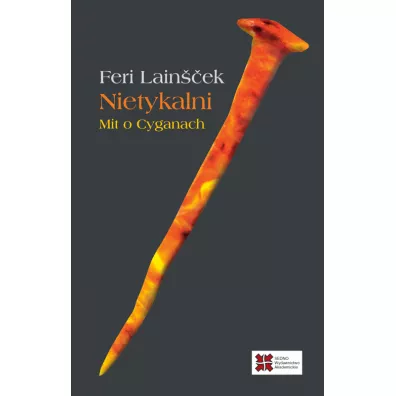 Nietykalni. Mit o Cyganach - Lain��ek Feri