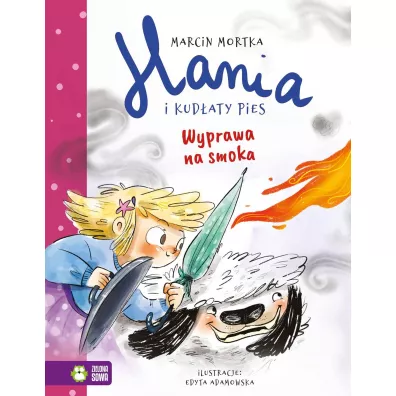 Hania i Kud�aty Pies. Wyprawa na smoka - Marcin Mortka