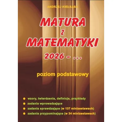 Matura z matematyki 2026 poziom podstawowy - Andrzej Kie�basa