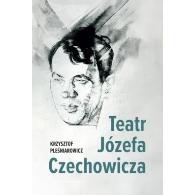 Teatr J�zefa Czechowicza - Krzysztof Ple�niarowicz