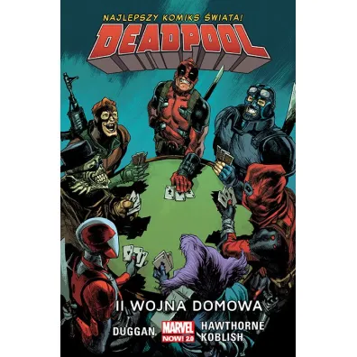 Marvel Now 2.0 Wojna domowa. Deadpool. Tom 5 - Gerry Duggan, Mike Hawthorne, Charles Soule, David Walker