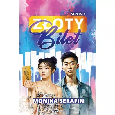 Z�oty bilet. Sezon 1 - Monika Serafin