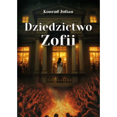 Dziedzictwo Zofii - Julian Konrad