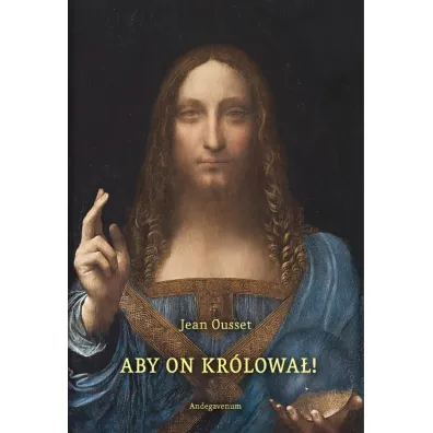 Aby on kr�lowa� - Jean  Ousset