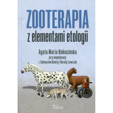 Zooterapia z elementami etologii - Agata Maria Kokoci�ska, Dorota Lewczuk, Tadeusz Kaleta