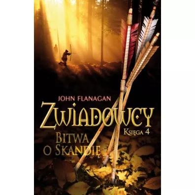Bitwa o Skandi. Zwiadowcy. Tom 4 - John Flanagan