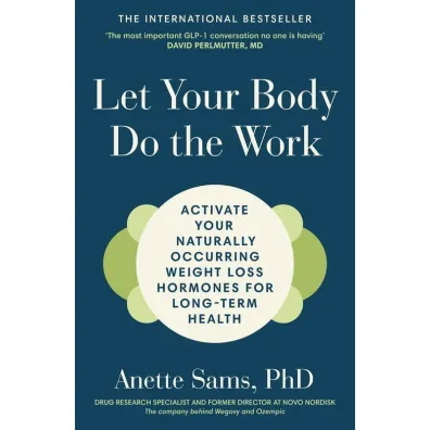 Let Your Body Do The Work - Anette Sams