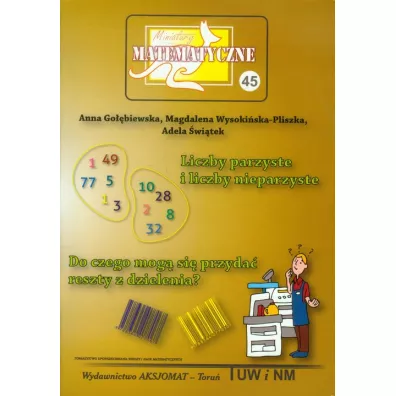 Miniatury Matematyczne 45 Liczby parzyste.. - Adela �wi�tek, Anna  Go��biewska, Magdalena  Wysoki�ska-Pliszka