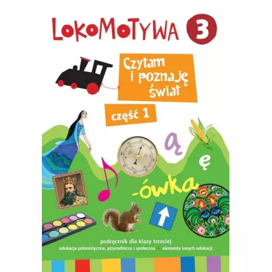 Lokomotywa 3 czytam i poznaje �wiat podr�cznik cz�� 1