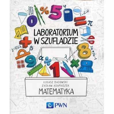 Laboratorium w szufladzie. Matematyka - �ukasz Badowski, Zas�aw Adamaszek