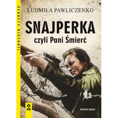 Snajperka, czyli Pani �mier� - Ludmi�a  Pawliczenko