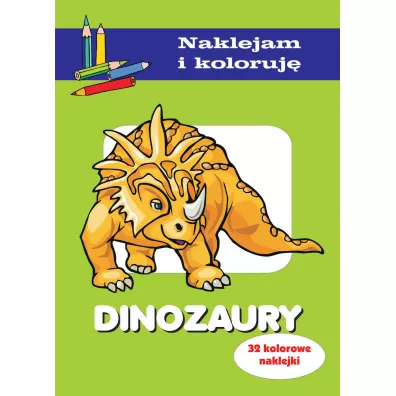 Dinozaury. Naklejam i koloruj� - Aleksander Ma�ecki, Anna Wi�niewska