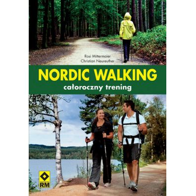 Nordic walking. Caoroczny trening
