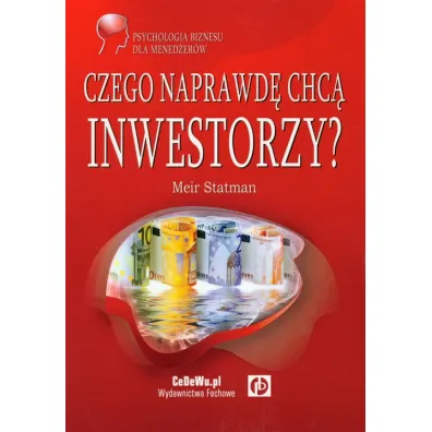 Czego naprawd� chc� inwestorzy? - Statman Meir