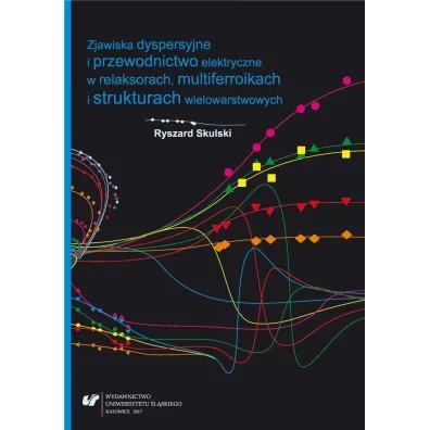 Zjawiska dyspersyjne i przewodnictwo elektryczne.. - Ryszard Skulski