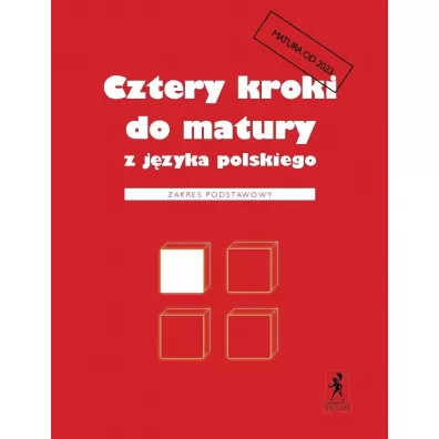 Cztery kroki do matury z j�zyka polskiego. Zakres podstawowy - Teresa Kosyra-Cie�lak, Ma�gorzata  Wilgucka