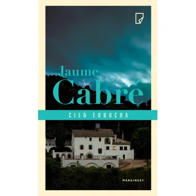 Cie� eunucha - Jaume Cabre