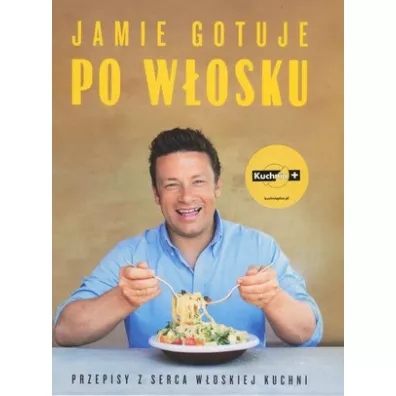 Jamie gotuje po w�osku - Jamie Oliver
