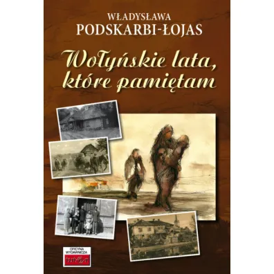 Wo�y�skie lata, kt�re pami�tam - W�adys�awa Podskarbi-�ojas