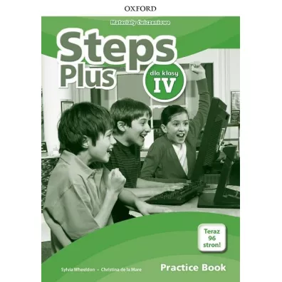 Steps Plus dla klasy IV. Materia�y �wiczeniowe z kodem dost�pu do Online Practice - Sylvia Wheeldon, Christina de la Mare