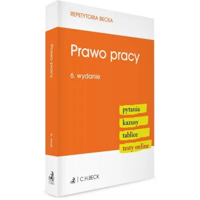 Prawo pracy. Pytania. Kazusy. Tablice. Testy w.6