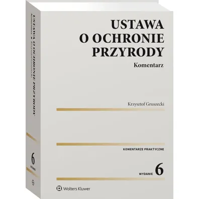 Ustawa o ochronie przyrody. Komentarz