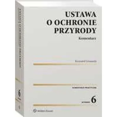 Ustawa o ochronie przyrody. Komentarz