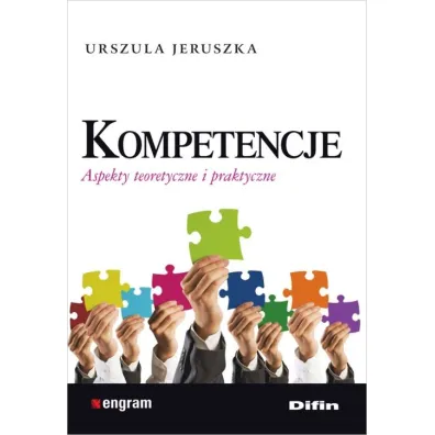 Kompetencje. Aspekty teoretyczne i praktyczne - Urszula Jeruszka