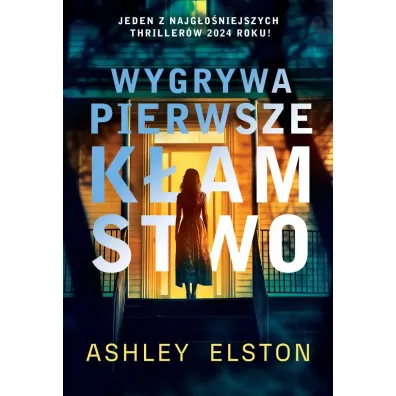 Wygrywa pierwsze k�amstwo - Ashley  Elston