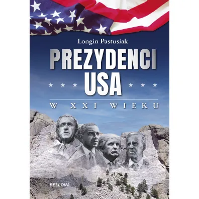 Prezydenci USA w XXI wieku - Longin Pastusiak