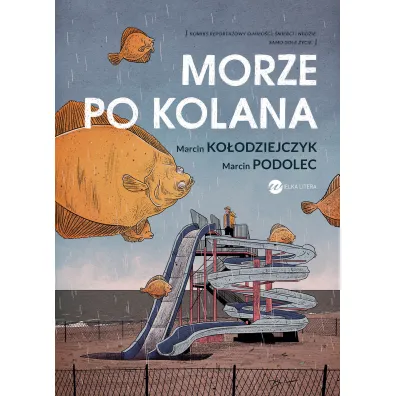 Morze po kolana - Marcin Ko�odziejczyk, Marcin Podolec