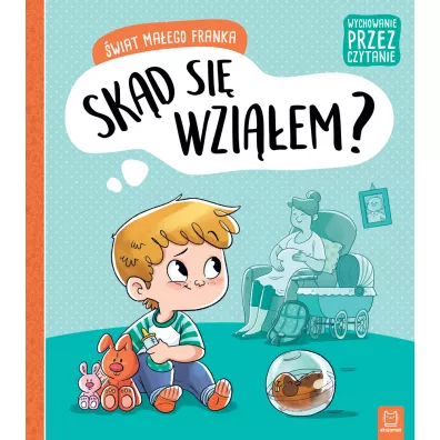 wiat maego Franka. Skd si wziaem? - Agata  Gieczyska-Jonik