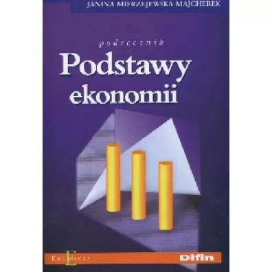 Podstawy ekonomii. Podr�cznik - Janina Mierzejewska-Majcherek