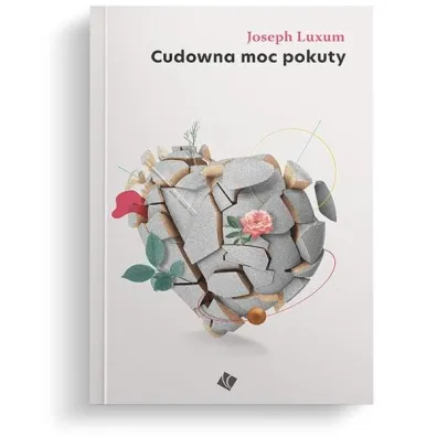 Cudowna moc pokuty - Joseph  Luxum