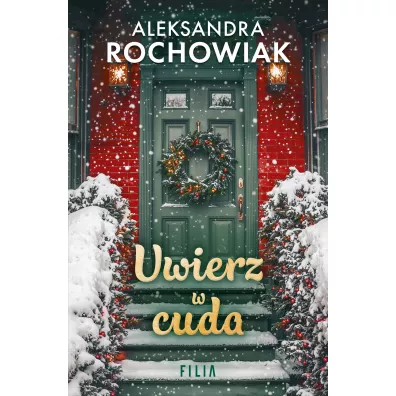 Uwierz w cuda - Aleksandra  Rochowiak