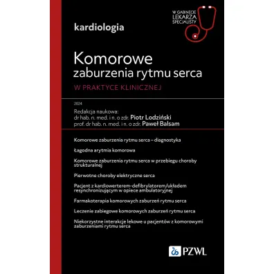 Kardiologia. Komorowe zaburzenia rytmu serca - Pawe� Balsam, Piotr  Lodzi�ski